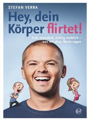 cover image of Hey, dein Körper flirtet!